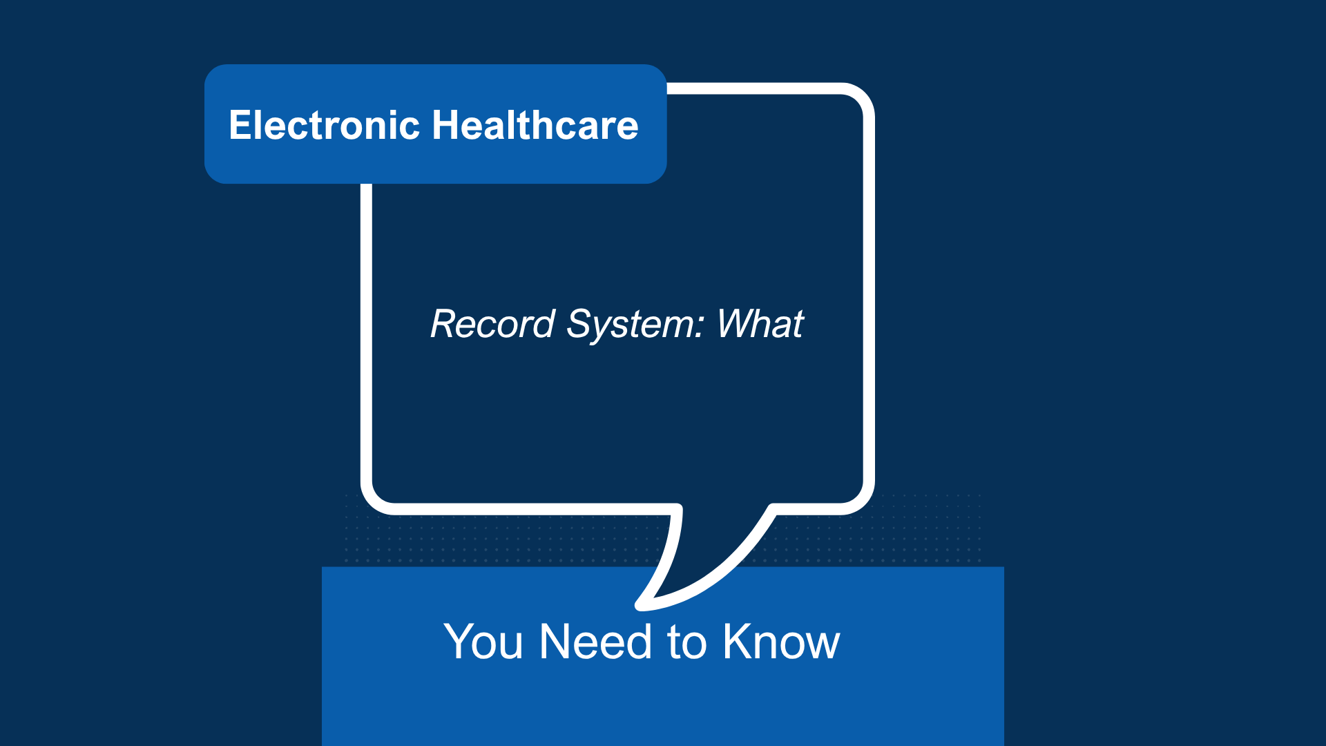 Electronic Healthcare Record System: What You Need to Know
